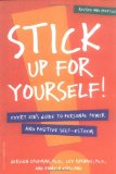 Stick up for Yourself! Every Kid's Guide to Personal Power and Positive Self-Esteem cover art