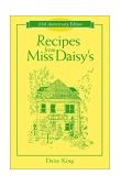 Recipes from Miss Daisy's - 25th Anniversary Edition 2nd 2003 9781581823684 Front Cover