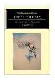 Life of Tom Horn : Government Scout and Interpreter 2004 9781589760684 Front Cover