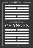 Little Book of Changes A Pocket I-Ching 2012 9781608870684 Front Cover