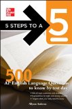 5 Steps to a 5 500 AP English Language Questions to Know by Test Day  cover art