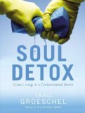Soul Detox Clean Living in a Contaminated World cover art