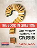 Book in Question Why and How Reading Is in Crisis  9780325098685 Front Cover