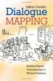 Dialogue Mapping Building Shared Understanding of Wicked Problems  9780470017685 Front Cover