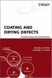 Coating and Drying Defects Troubleshooting Operating Problems 2nd 9780471713685 Front Cover