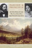 Passion and Principle John and Jessie Frï¿½mont, the Couple Whose Power, Politics, and Love Shaped Nineteenth-Century America cover art