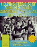 Helping Teens Stop Violence, Build Community, and Stand for Justice 2nd 2011 9780897935685 Front Cover