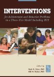 Interventions for Achievement and Behavior Problems in a Three-Tier Model Including RTI 