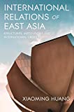 International Relations of East Asia Structures, Institutions and International Order  9781352008685 Front Cover
