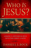 Who Is Jesus? Linking the Historical Jesus with the Christ of Faith 2012 9781439190685 Front Cover