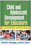 Child and Adolescent Development for Educators 2nd 9781462534685 Front Cover