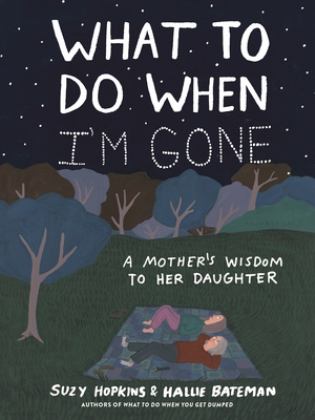 What to Do When I'm Gone A Mother's Wisdom to Her Daughter  9781632869685 Front Cover