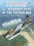 USAF and VNAF a-1 Skyraider Units of the Vietnam War 2013 9781780960685 Front Cover