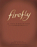 Firefly: a Celebration (Anniversary Edition) 2012 9781781161685 Front Cover