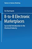 B-To-B Electronic Marketplaces Successful Introduction in the Chemical Industry 2002 9783824477685 Front Cover