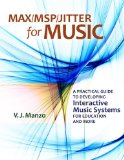 Max/MSP/Jitter for Music A Practical Guide to Developing Interactive Music Systems for Education and More cover art