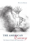 American Enemy The History of French Anti-Americanism  9780226723686 Front Cover