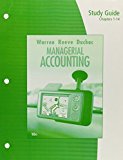Study Guide, Chapters 1-14 for Warren/Reeve/Duchac's Managerial Accounting 10th 2009 9780324593686 Front Cover