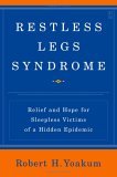 Restless Legs Syndrome Relief and Hope for Sleepless Victims of a Hidden Epidemic 2006 9780743280686 Front Cover