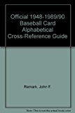 Official 1948-1989-1990 Baseball Card Alphabetical Cross-Reference Guide 1989 9780881283686 Front Cover