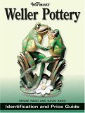 Weller Pottery Identification and Price Guide 2007 9780896894686 Front Cover
