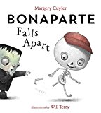 Bonaparte Falls Apart A Funny Skeleton Book for Kids and Toddlers  9781101937686 Front Cover