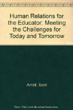 Human Relations for the Educator Meeting the Challenges for Today and Tomorrow 2nd 9781465213686 Front Cover
