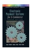 Electronic Payment Systems for E-Commerce 2nd 9781580532686 Front Cover