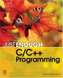 Just Enough C/C++ Programming 2007 9781598634686 Front Cover
