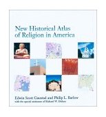New Historical Atlas of Religion in America 3rd 2001 9780195091687 Front Cover