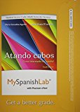 MyLab Spanish with Pearson EText -- Access Card -- for Atando Cabos Curso Intermedio de Espaï¿½ol (multi Semester Access) cover art