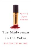 Madwoman in the Volvo My Year of Raging Hormones 2014 9780393088687 Front Cover