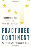 Fractured Continent Europe's Crises and the Fate of the West  9780393608687 Front Cover