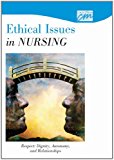 Ethical Issues in Nursing Respect - Dignity, Autonomy, and Relationships 2006 9780495818687 Front Cover