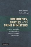 Presidents, Parties, and Prime Ministers How the Separation of Powers Affects Party Organization and Behavior  9780521689687 Front Cover