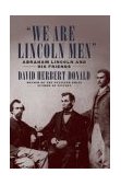 We Are Lincoln Men : Abraham Lincoln and His Friends 2003 9780743254687 Front Cover