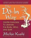 Do-In Way Gentle Exercises to Liberate the Body, Mind, and Spirit  9780757002687 Front Cover