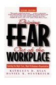 Driving Fear Out of the Workplace Creating the High-Trust, High-Performance Organization 2nd 9780787939687 Front Cover