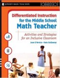 Differentiated Instruction for the Middle School Math Teacher Activities and Strategies for an Inclusive Classroom cover art