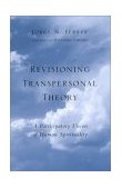 Revisioning Transpersonal Theory A Participatory Vision of Human Spirituality 2001 9780791451687 Front Cover