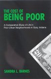 Cost of Being Poor A Comparative Study of Life in Poor Urban Neighborhoods in Gary, Indiana  9780791464687 Front Cover