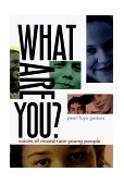 What Are You? Voices of Mixed-Race Young People 1999 9780805059687 Front Cover