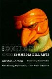 Comic Mask in the Commedia Dell'Arte Actor Training, Improvisation, and the Poetics of Survival  9780810123687 Front Cover
