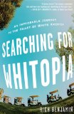 Searching for Whitopia An Improbable Journey to the Heart of White America cover art