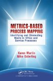 Metrics-Based Process Mapping Identifying and Eliminating Waste in Office and Service Processes 2nd 9781439886687 Front Cover