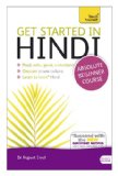 Get Started in Hindi Absolute Beginner Course The Essential Introduction to Reading, Writing, Speaking and Understanding a New Language cover art