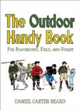 Outdoor Handy Book For Playground, Field, and Forest 2008 9781602392687 Front Cover