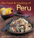 Food and Cooking of Peru Traditions, Ingredients, Tastes and Techniques in 60 Classic Recipes 2009 9781903141687 Front Cover