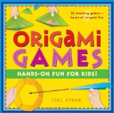 Origami Games Hands-On Fun for Kids!: Origami Book with 22 Games, 21 Foldable Pieces: Great for Kids and Parents 2010 9784805310687 Front Cover