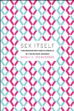 Sex Itself The Search for Male and Female in the Human Genome cover art